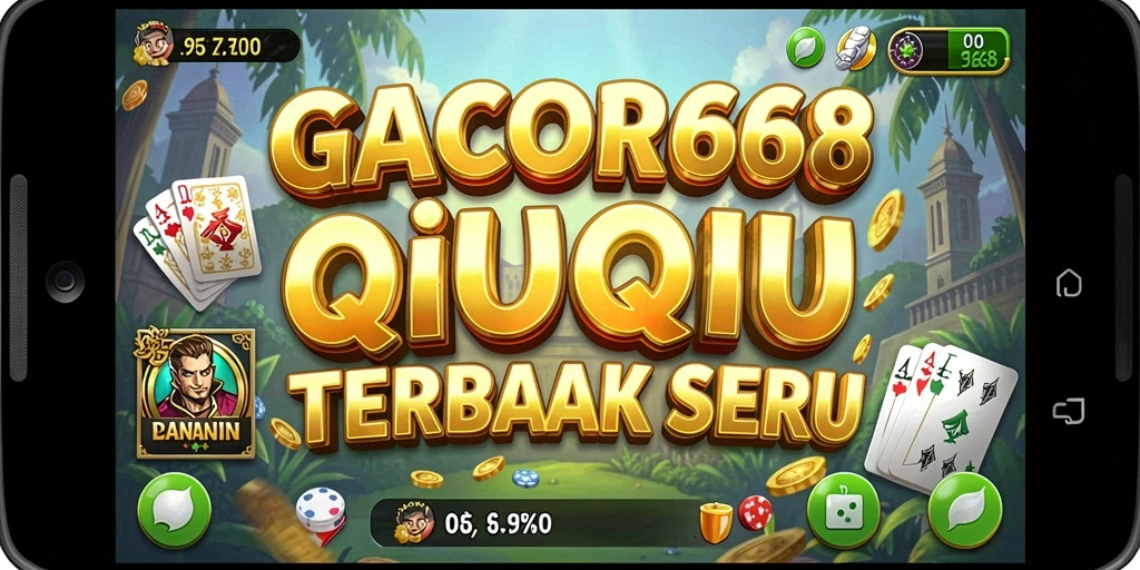 Screenshot GACOR668 menampilkan gameplay QiuQiu yang menarik